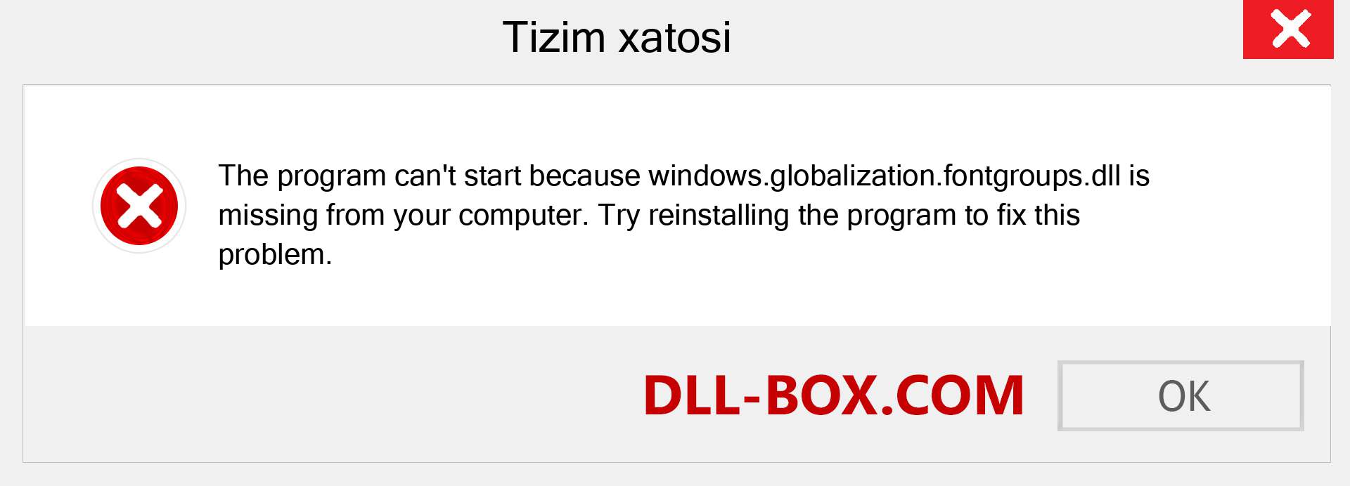 windows.globalization.fontgroups.dll fayli yo'qolganmi?. Windows 7, 8, 10 uchun yuklab olish - Windowsda windows.globalization.fontgroups dll etishmayotgan xatoni tuzating, rasmlar, rasmlar